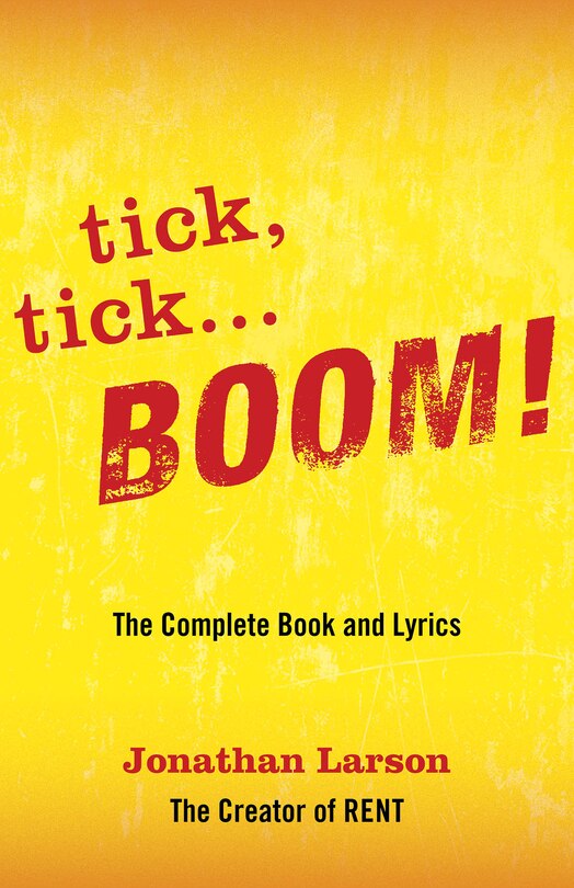Front cover_tick tick ... BOOM!: The Complete Book and Lyrics