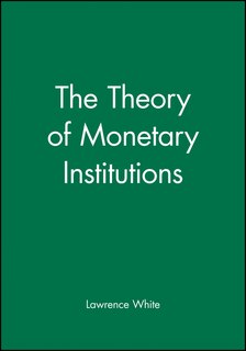 Front cover_The Theory of Monetary Institutions