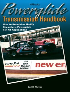 Powerglide Trans Hp1355: How To Rebuild Or Modify Chevrolet's Powerglide For All Applications