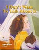 I Don'T Want to Talk About It: A Story About Divorce For Young Children