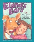 Couverture_Elana's Ears, or How I Became the Best Big Sister in the World