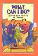 What Can I Do? A Book For Children Of Divorce by Lowry Lowry