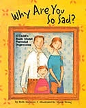 Why Are You So Sad? A Child's Book About Parental Depression