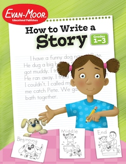 Front cover_How to Write A Story, Grade 1 - 3 Teacher Resource