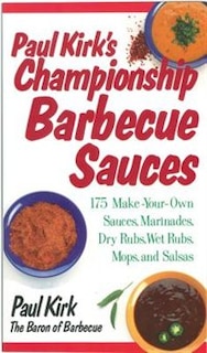 Front cover_Paul Kirk's Championship Barbecue Sauces