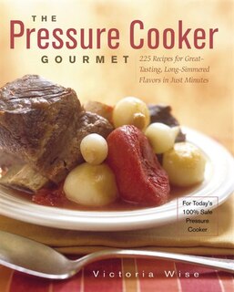 Front cover_The Pressure Cooker Gourmet
