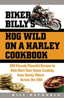 Front cover_Biker Billy's Hog Wild on a Harley Cookbook