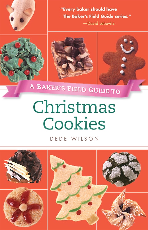 Front cover_A Baker's Field Guide to Christmas Cookies