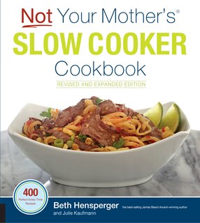 Front cover_Not Your Mother's Slow Cooker Cookbook, Revised And Expanded