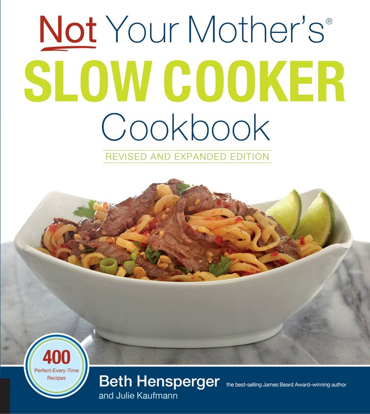 Front cover_Not Your Mother's Slow Cooker Cookbook, Revised And Expanded