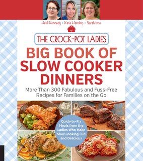 Front cover_The Crock-Pot Ladies Big Book of Slow Cooker Dinners