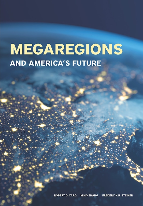 Megaregions And America's Future