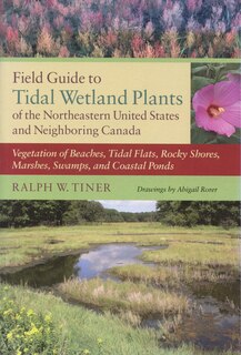 Front cover_Field Guide to Tidal Wetland Plants of the Northeastern United States and Neighboring Canada