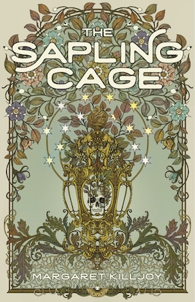 The Sapling Cage: A Novel