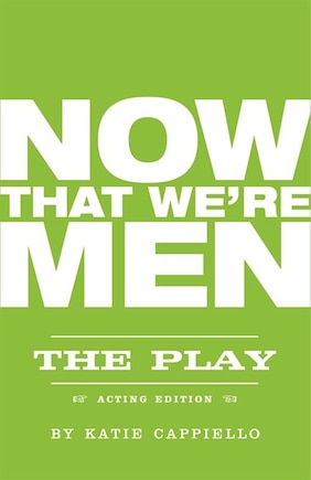 Now That We're Men