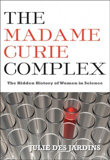 Front cover_The Madame Curie Complex