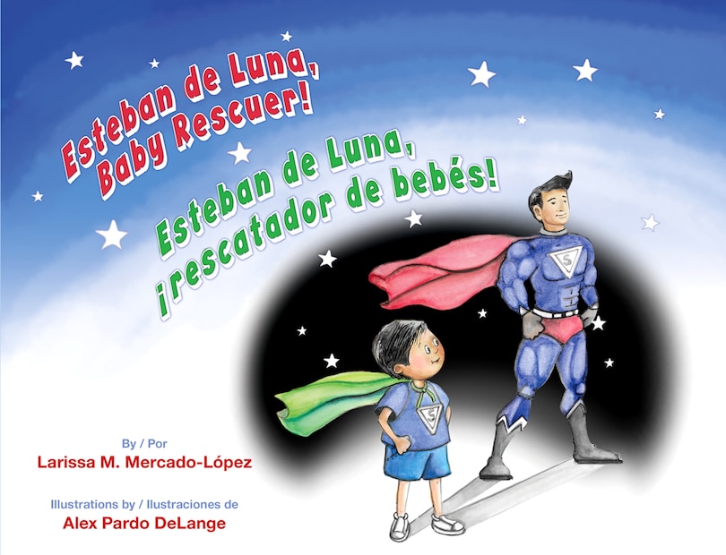 Front cover_Esteban de Luna, Baby Rescuer / Esteban de Luna, Rescatador de Bebes!