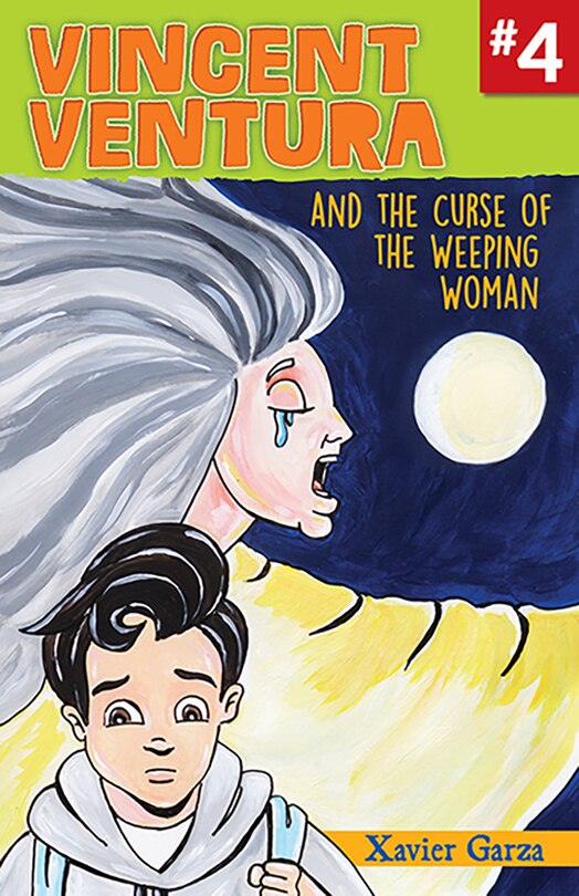 Front cover_Vincent Ventura and the Curse of the Weeping Woman / Vincent Ventura Y La Maldición de la Llorona
