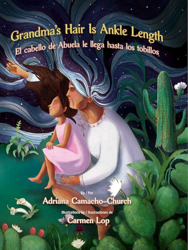 Front cover_Grandma's Hair Is Ankle Length / El Cabello de Abuela Le Llega Hasta Los Tobillos