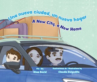 Couverture_Una Nueva Ciudad, Un Nuevo Hogar / A New City, a New Home