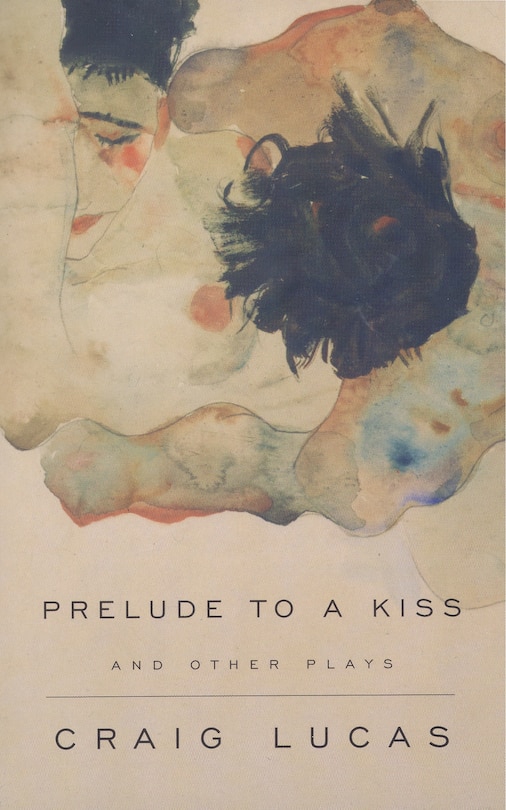 Front cover_A Prelude to a Kiss and Other Plays