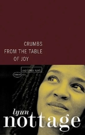 Crumbs From The Table Of Joy And Other Plays