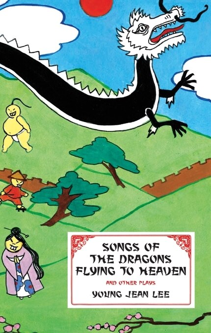 Front cover_Songs of the Dragons Flying to Heaven and Other Plays