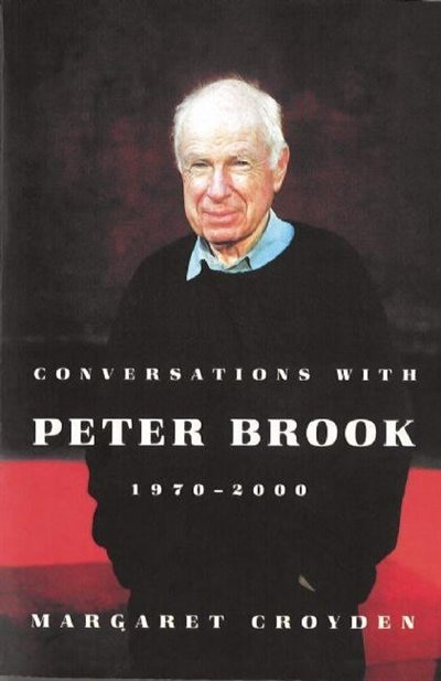 Front cover_Conversations with Peter Brook: 1970-2000