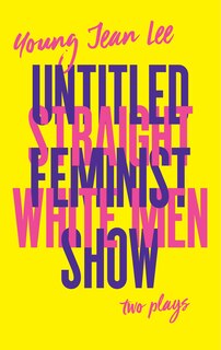 Front cover_Straight White Men / Untitled Feminist Show