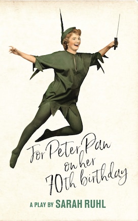 For Peter Pan on Her 70th Birthday