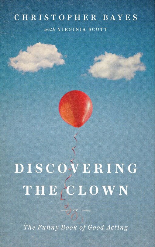 Front cover_Discovering The Clown, Or The Funny Book Of Good Acting