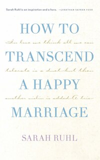 Front cover_How To Transcend A Happy Marriage