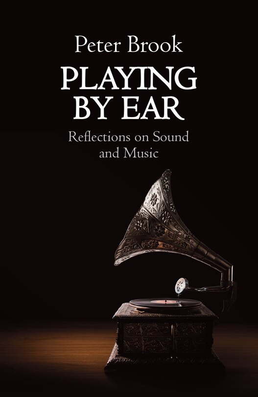 Playing by Ear: Reflections on Sound and Music