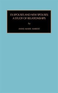 Front cover_Ex-spouses And New Spouses: A Study Of Relationships