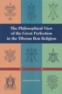 Couverture_The Philosophical View Of The Great Perfection In The Tibetan Bon Religion