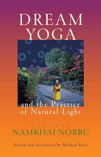 Front cover_Dream Yoga and the Practice of Natural Light