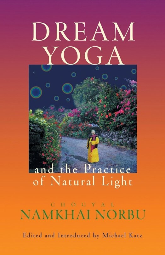Front cover_Dream Yoga and the Practice of Natural Light