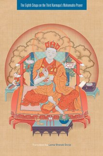 Front cover_The Eighth Situpa on the Third Karmapa's Mahamudra Prayer