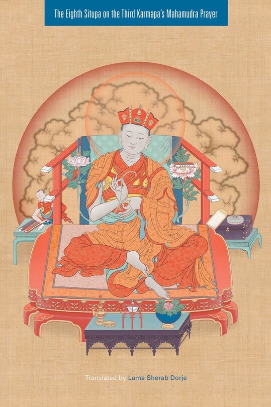 Front cover_The Eighth Situpa on the Third Karmapa's Mahamudra Prayer