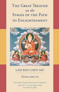 The Great Treatise On The Stages Of The Path To Enlightenment (volume 1)