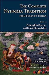 Front cover_The Complete Nyingma Tradition From Sutra To Tantra, Book 13