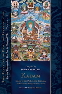 Front cover_Kadam: Stages of the Path, Mind Training, and Esoteric Practice, Part One