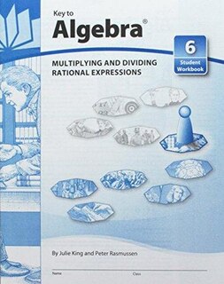 Couverture_Key to Algebra - Multiplying and Dividing Rational Expressions, Workbook 6