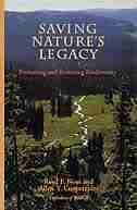 Saving Nature's Legacy: Protecting And Restoring Biodiversity by Reed F. Noss
