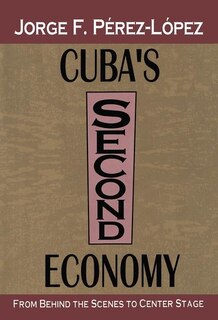 Front cover_Cuba's Second Economy