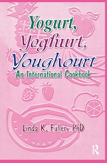 Front cover_Yogurt, Yoghurt, Youghourt