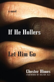 Front cover_If He Hollers Let Him Go
