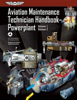 Aviation Maintenance Technician Handbook?powerplant: Faa-h-8083-32 Volume 1 / Volume 2