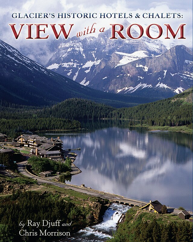Couverture_Glacier's Historic Hotels & Chalets: View with a Room