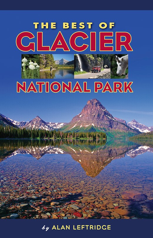 Front cover_The Best of Glacier National Park